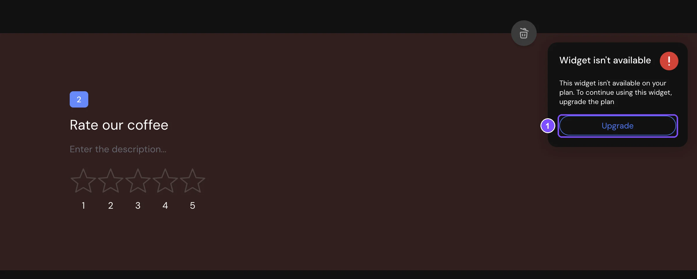 Question highlighted in red in the builder with the Widget isn't available message and the Upgrade button