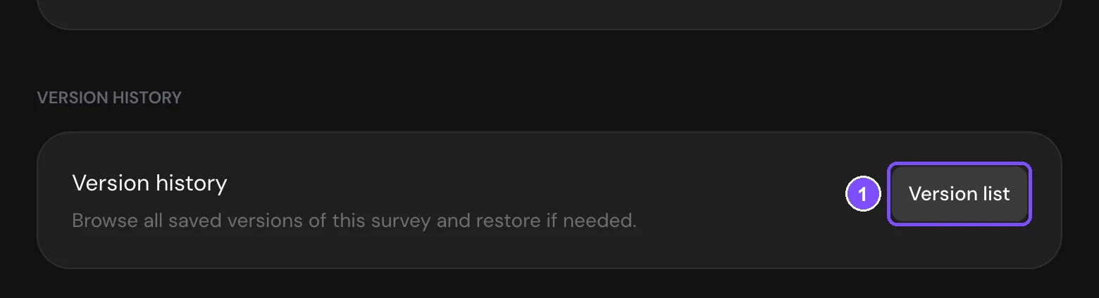 Version history section in survey settings with the Version list button