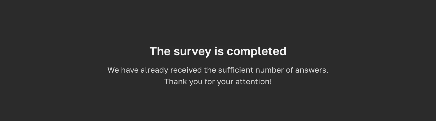 Page that respondents see when the survey is closed