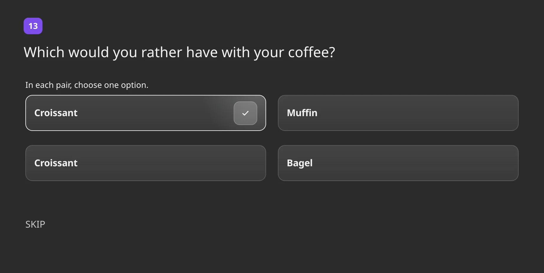 A paired comparison question in the survey with the first pair answered and the next pair below it