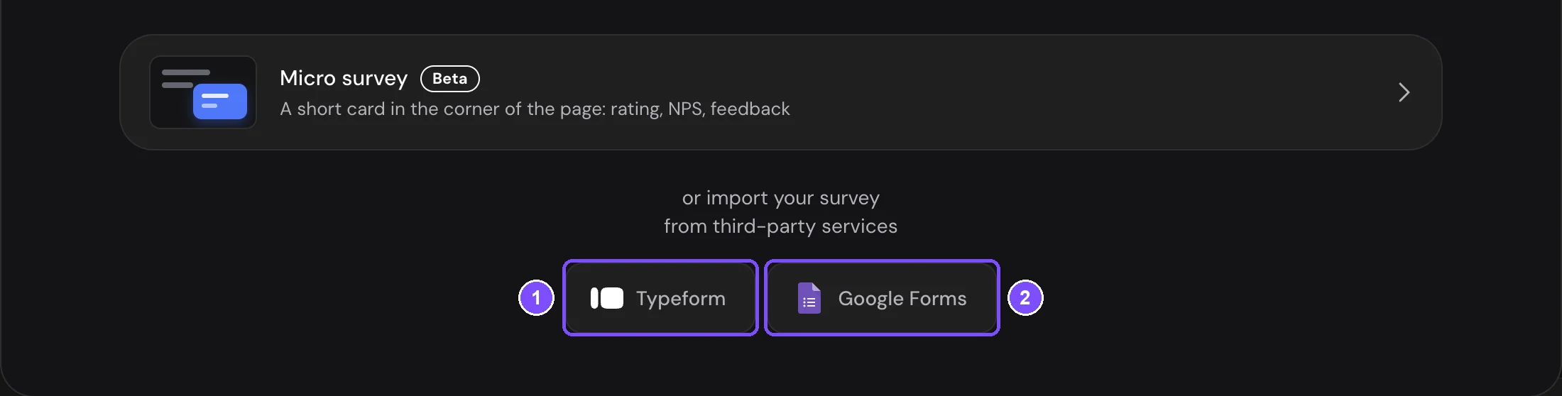 Create a survey window with the Typeform and Google Forms buttons
