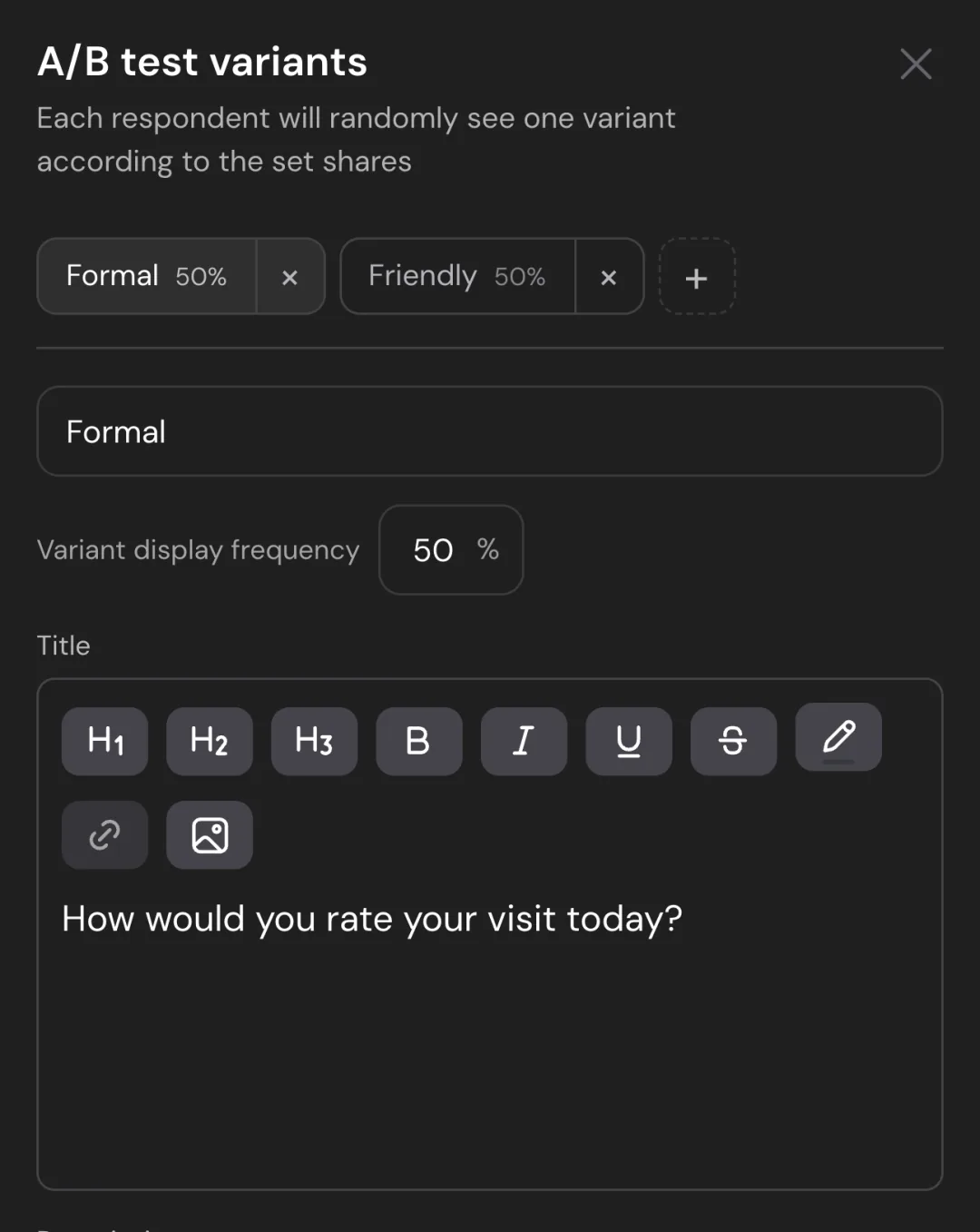 The A/B test variants window: Formal and Friendly at 50%, the variant name, its share and its title