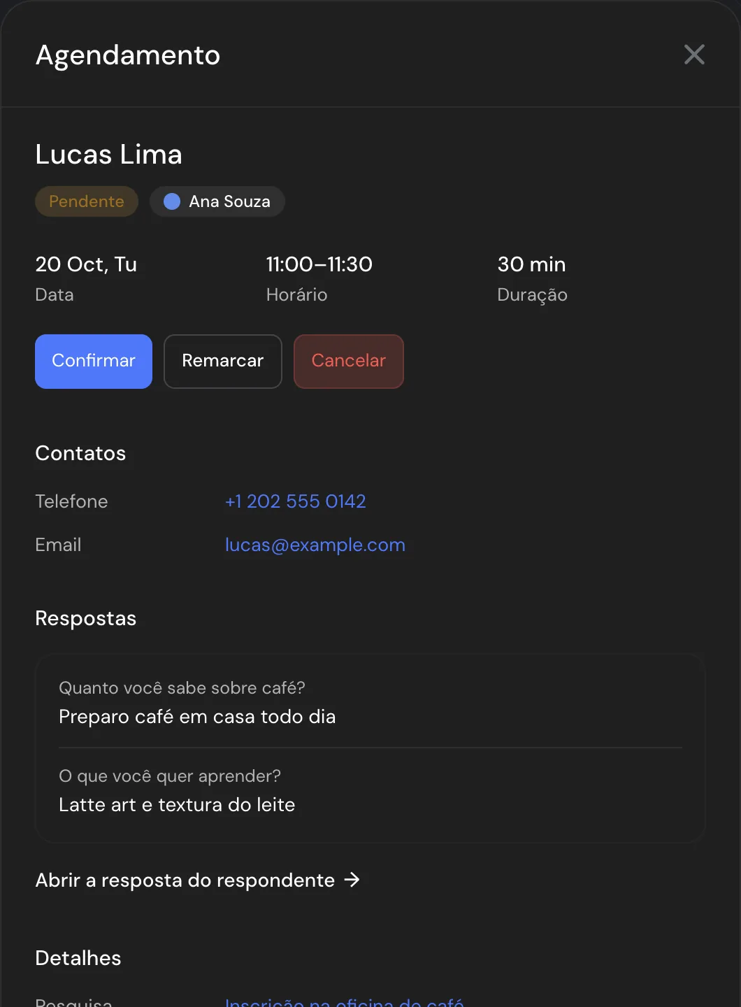 Um agendamento pendente: Confirmar, Remarcar e Cancelar, os contatos, as respostas da pessoa e um comentário para a equipe