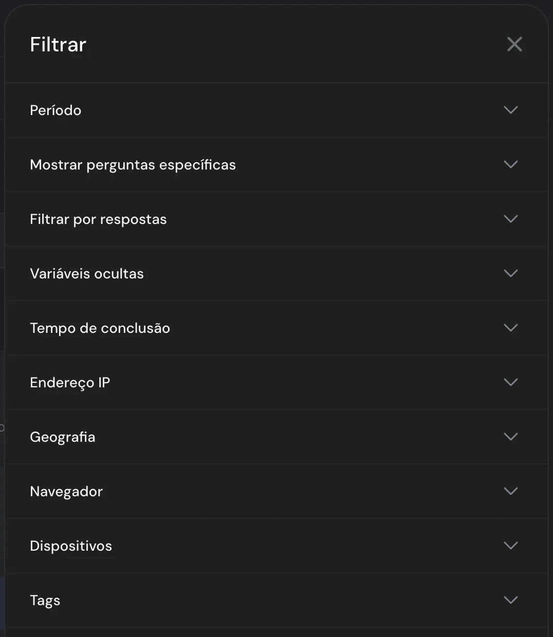 O painel de filtros: período, perguntas, respostas, variáveis ocultas, tempo de resposta, endereço IP, geografia, navegador, dispositivos e tags