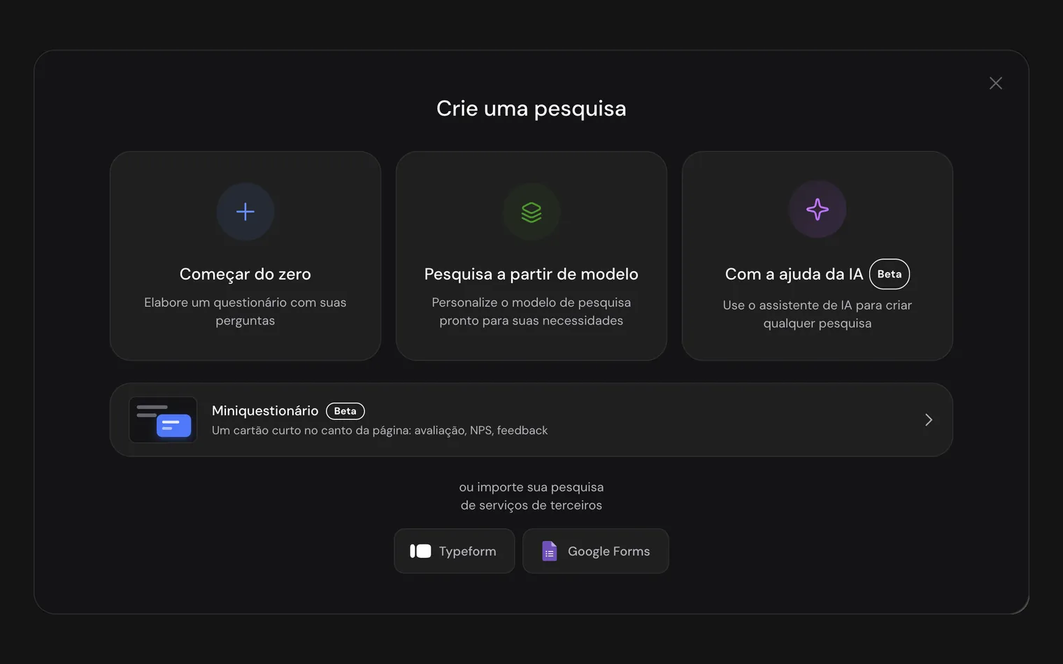 A janela Crie uma pesquisa: do zero, a partir de modelo ou com IA, um miniquestionário e a importação do Typeform e do Google Forms