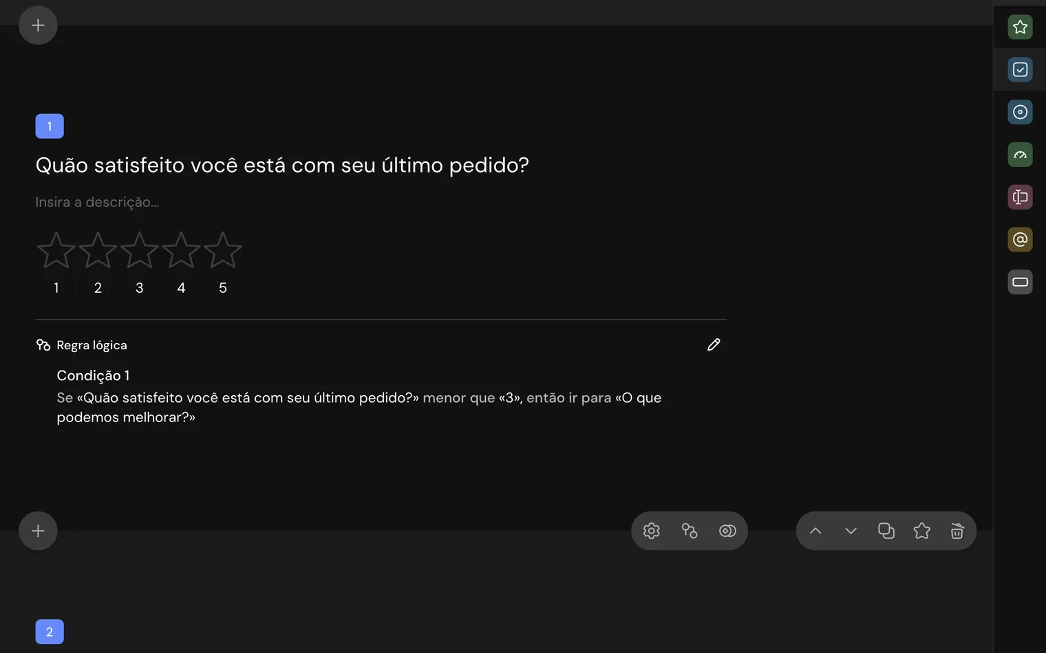 O editor: uma pergunta de avaliação com sua regra lógica, se for menor que 3 ir para O que podemos melhorar?